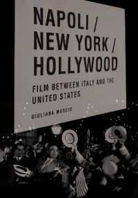 Napoli/New York/Hollywood : Film between Italy and the United States (Critical Studies in Italian America)
