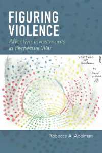 Figuring Violence : Affective Investments in Perpetual War