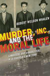 Murder, Inc., and the Moral Life : Gangsters and Gangbusters in La Guardia's New York