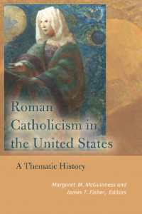 Roman Catholicism in the United States : A Thematic History (Catholic Practice in North America)