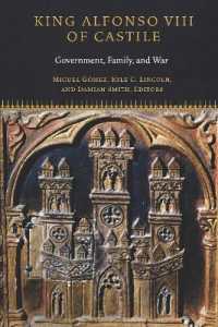 King Alfonso VIII of Castile : Government, Family, and War (Fordham Series in Medieval Studies)