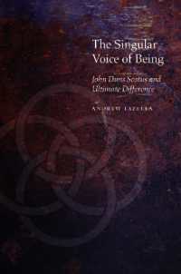 The Singular Voice of Being : John Duns Scotus and Ultimate Difference (Medieval Philosophy: Texts and Studies)