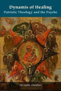 Dynamis of Healing : Patristic Theology and the Psyche (Orthodox Christianity and Contemporary Thought)