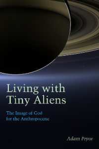 Living with Tiny Aliens : The Image of God for the Anthropocene (Groundworks: Ecological Issues in Philosophy and Theology)