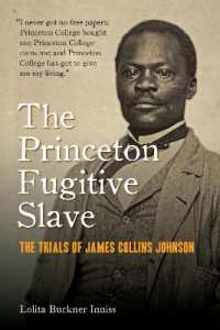 The Princeton Fugitive Slave : The Trials of James Collins Johnson