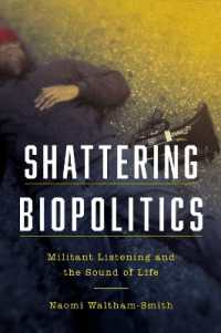 Shattering Biopolitics : Militant Listening and the Sound of Life (Commonalities)