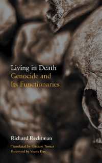 Living in Death : Genocide and Its Functionaries (Thinking from Elsewhere)