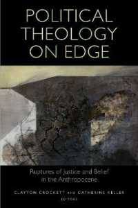 Political Theology on Edge : Ruptures of Justice and Belief in the Anthropocene (Transdisciplinary Theological Colloquia)
