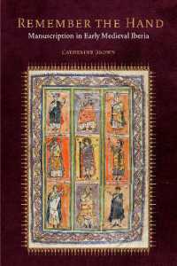 Remember the Hand : Manuscription in Early Medieval Iberia (Fordham Series in Medieval Studies)