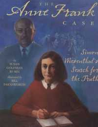 The Anne Frank Case : Simon Wiesenthal's Search for the Truth