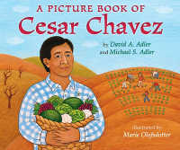 A Picture Book of Cesar Chavez (Picture Book Biography)