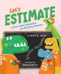 Let's Estimate : A Book about Estimating and Rounding Numbers