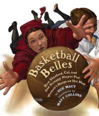 Basketball Belles : How Stanford, Cal, and One Scrappy Player Put Womens Hoops on the Map