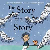 デボラ・ホプキンソン／ハドリ－・フ－パ―『ものがたりがうまれるとき』（原書）<br>The Story of a Story