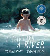 ジョーダン・スコット／シドニー・スミス『ぼくは川のように話す』（原書）<br>I Talk Like a River