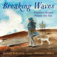 Breaking Waves : Winslow Homer Paints the Sea