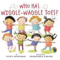 Who Has Wiggle-Waggle Toes? （Board Book）