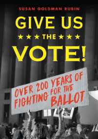 Give Us the Vote! : Over Two Hundred Years of Fighting for the Ballot