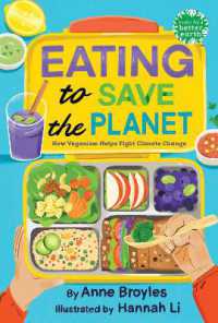 Eating to Save the Planet : How Veganism Helps Fight Climate Change (Books for a Better Earth)