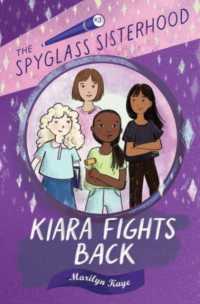 Kiara Fights Back (The Spyglass Sisterhood) -- Paperback / softback