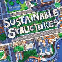 Sustainable Structures : 15 Eco-Conscious Buildings around the World (Books for a Better Earth)