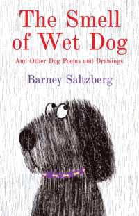 The Smell of Wet Dog : And Other Dog Poems and Drawings