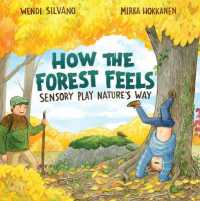 How the Forest Feels : Sensory Play Nature's Way