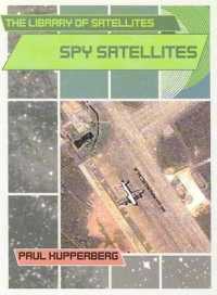 Spy Satellites (Library of Satellites) （Library Binding）