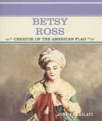 Betsy Ross : Creator of the American Flag (Primary Sources of Famous People in American History)