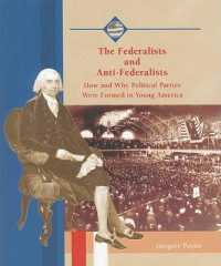 The Federalists and Anti-Federalists (Primary Sources of Life in the New American Nation)