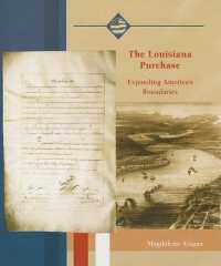The Louisiana Purchase (Primary Sources of Life in the New American Nation)