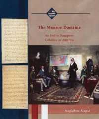 The Monroe Doctrine : An End to European Colonies in America (Life in the New American Nation)