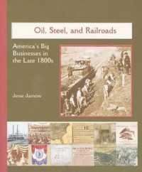 Oil, Steel, and Railroads : America's Big Businesses in the Late 1800s