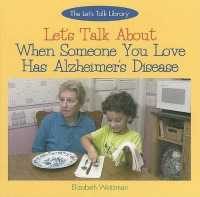 Let's Talk about When Someone You Love Has Alzheimer's Disease (Let's Talk Library) （Library Binding）