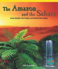 The Amazon and the Sahara : Using Double Line Graphs and Double Bar Graphs (Math for the Real World)