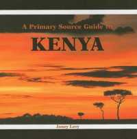 A Primary Source Guide to Kenya (Countries of the World: A Primary Source Journey)