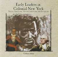 Early Leaders in Colonial New York : Native Americans, African Americans, and Europeans (Rosen Classroom Primary Source)
