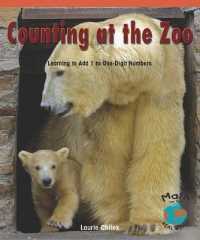 Counting at the Zoo : Learning to Add 1 to One-Digit Numbers (Math for the Real World)