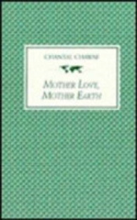 Mother Love, Mother Earth (World Literature in Translation)