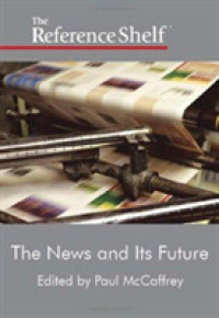 The News & Its Future (Reference Shelf series)