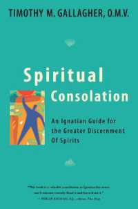 Spiritual Consolation : An Ignatian Guide for Greater Discernment of Spirits