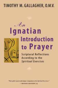 Ignatian Introduction to Prayer : Scriptural Reflections According to the Spiritual Exercises