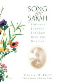 Song for Sarah : A Mother's Journey through Grief and Beyond