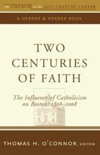 Two Centuries of Faith : The Influence of Catholicism on Boston: 1808-2008