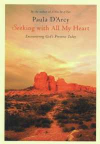 Seeking with All My Heart : Encountering God's Presence Today