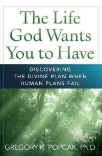 The Life God Wants You to Have : Discovering the Divine Plan When Human Plans Fail