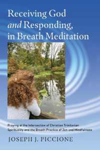 Receiving God and Responding, in Breath Meditation : Praying at the Intersection of Christian Trinitarian Spirituality and the Breath Practice of Zen and Mindfulness