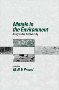 環境中の重金属と生物多様性<br>Metals in the Environment : Analysis by Biodiversity (Books in Soils, Plants, and the Environment)