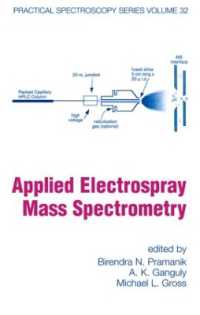 応用エレクトロスプレー質量分析<br>Applied Electrospray Mass Spectrometry : Practical Spectroscopy Series Volume 32 (Practical Spectroscopy)