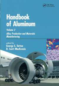 アルミニウム・ハンドブック２：合金生産および材料製造<br>Handbook of Aluminum : Volume 2: Alloy Production and Materials Manufacturing